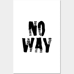 no way Posters and Art